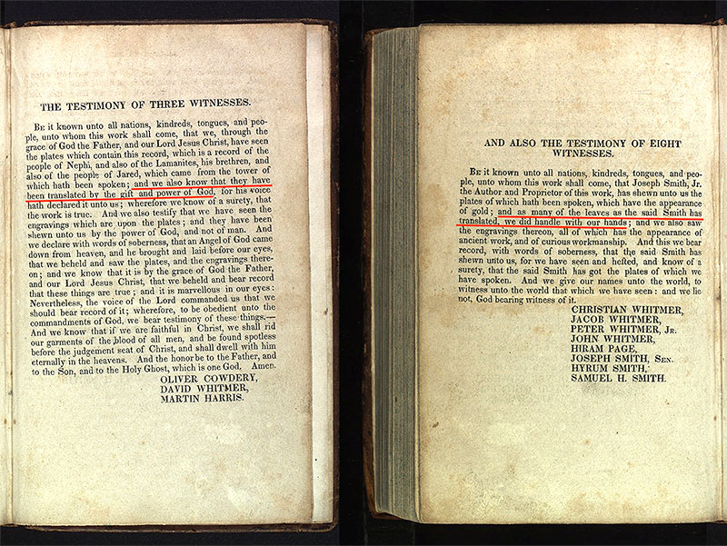 O depoimento das Três e Oito testemunhas, como aparecem na edição de 1830 do Livro de Mórmon, descreve Joseph Smith como o tradutor das placas.